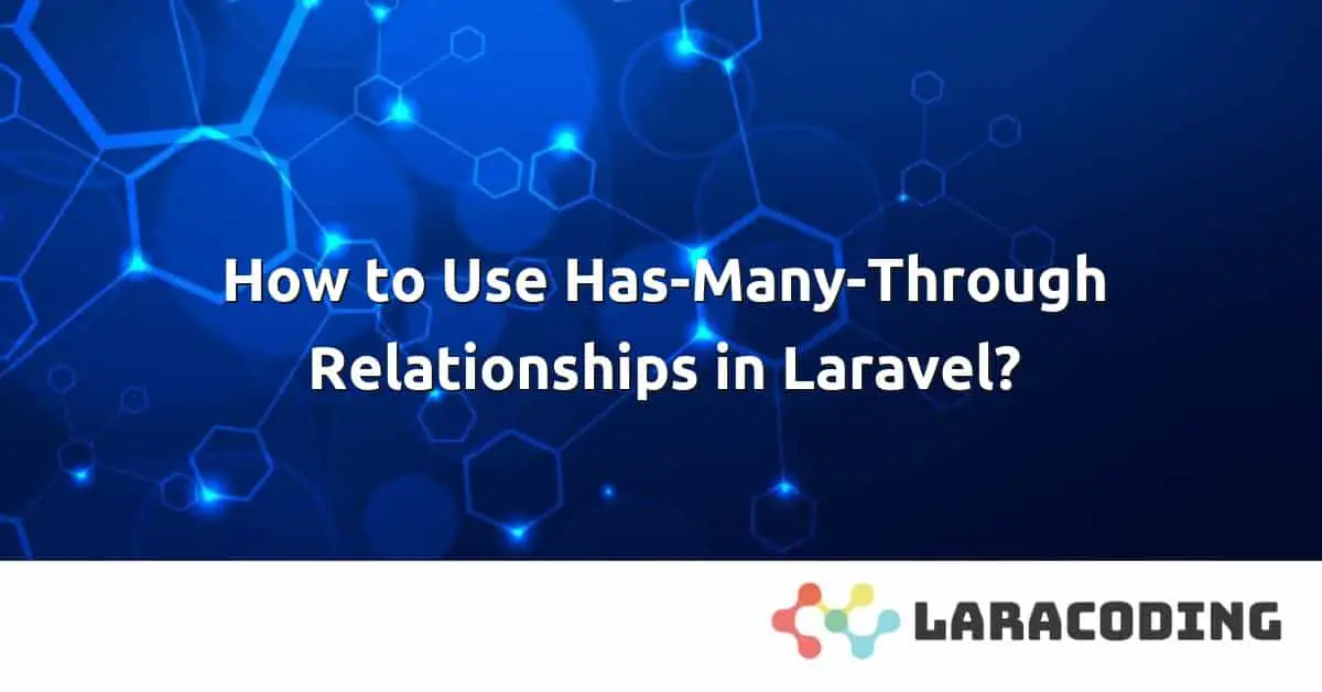 How To Use Has Many Through Relationships In Laravel   How To Use Has Many Through Relationships In Laravel 916 