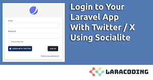 Login to Your Laravel App With Twitter (X) Using Laravel Socialite
